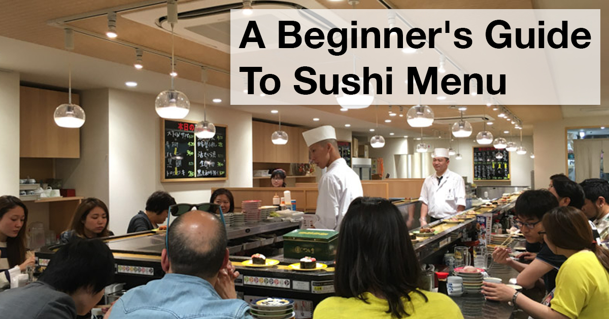 A Beginner's Guide To Sushi Menu - Your Japan